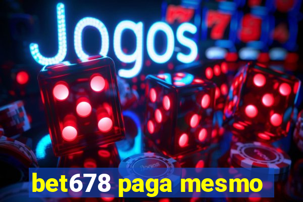 bet678 paga mesmo